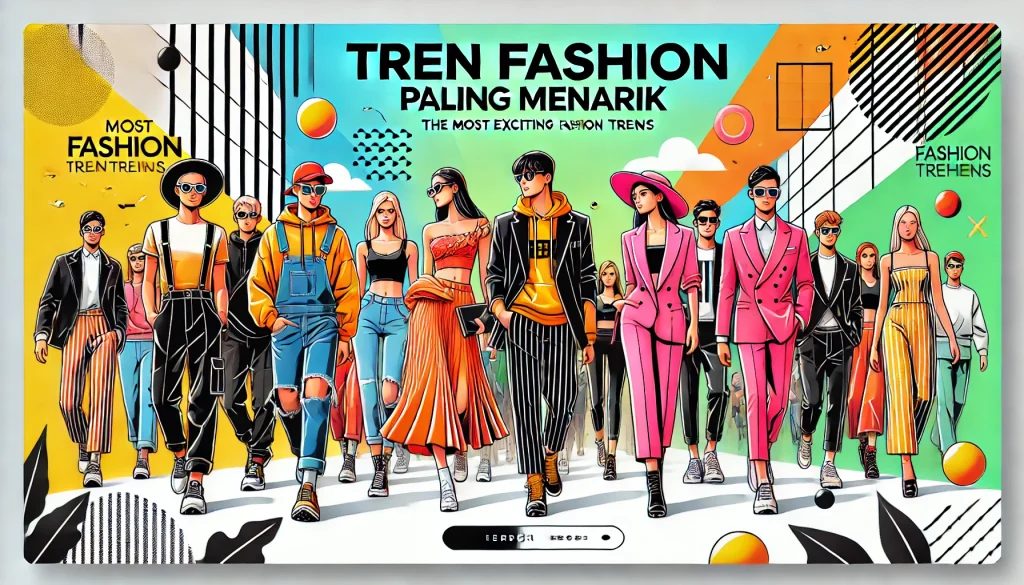 Tren Fashion Paling Menarik