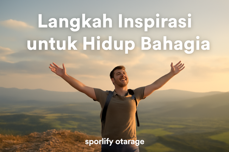 Langkah Inspirasi untuk Hidup Bahagia 4 Langkah Inspirasi untuk Hidup Bahagia
