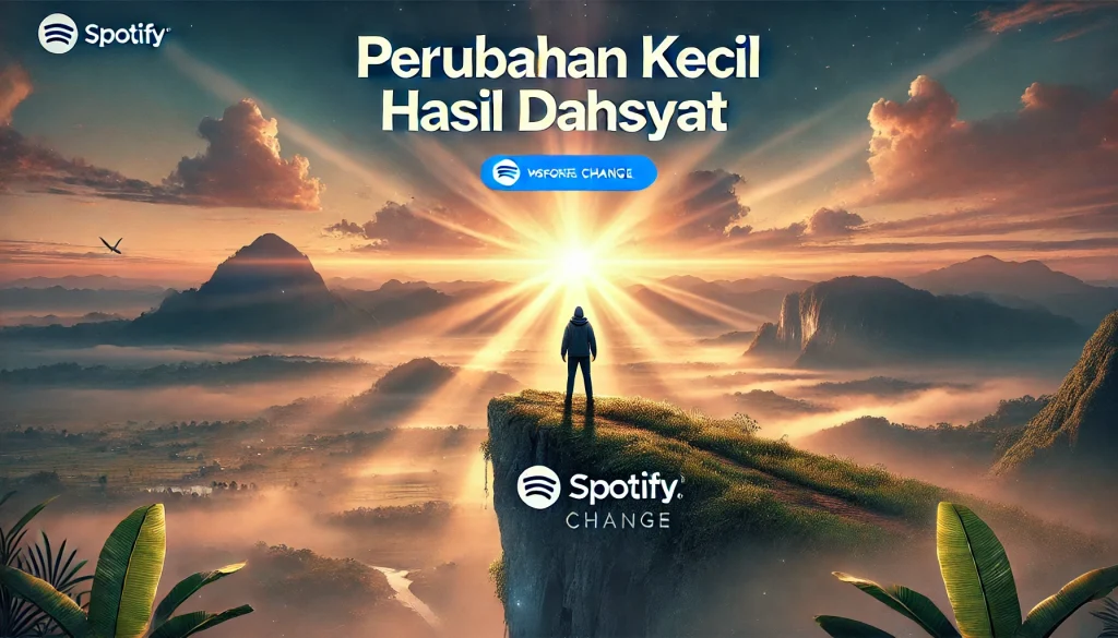 Perubahan Kecil Hasil Dahsyat