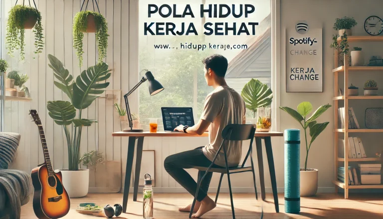 Pola Hidup Kerja Sehat